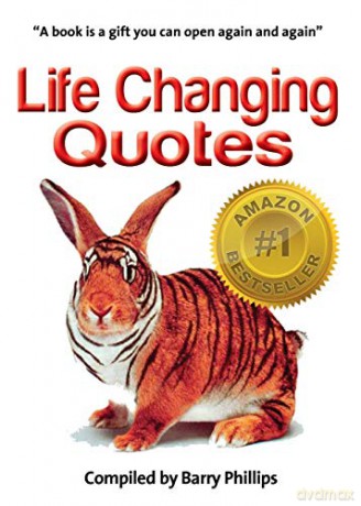 Life Changing Quotes: Inspirational and motivational quotes, inspiring quotes, quotes to motivate, wisdom to live by - Barry Phillips [KSIĄŻKA]