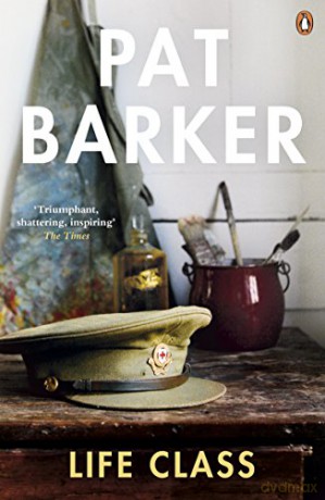 Life Class (The Life Class Trilogy, 1) - Pat Barker [KSIĄŻKA]