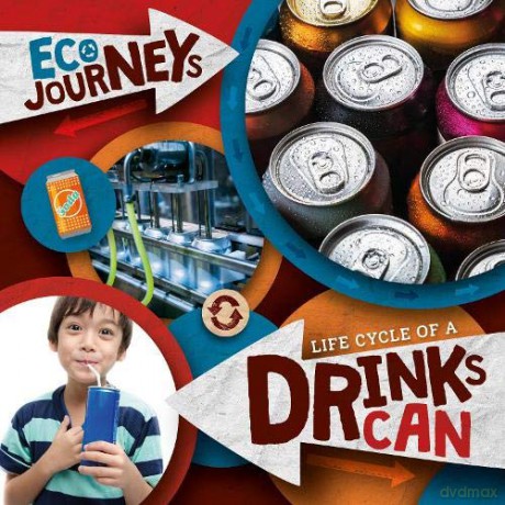 Life Cycle of a Drinks Can (Eco Journeys) - Louise Nelson [KSIĄŻKA]