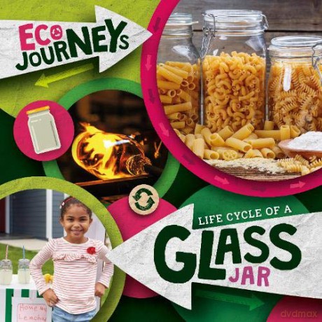 Life Cycle of a Glass Jar (Eco Journeys) - Louise [KSIĄŻKA]