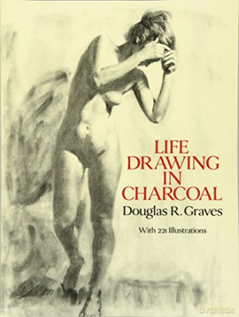 Life Drawing in Charcoal (Dover Art Instruction) - Douglas R. Graves [KSIĄŻKA]