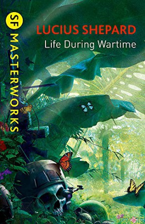 Life During Wartime (S.F. MASTERWORKS) - Lucius Shepard [KSIĄŻKA]