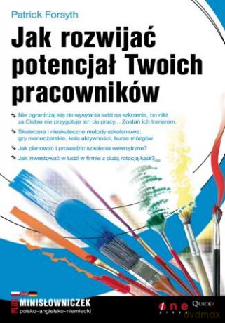 Jak rozwijać potencjał Twoich pracowników [KSIĄŻKA]