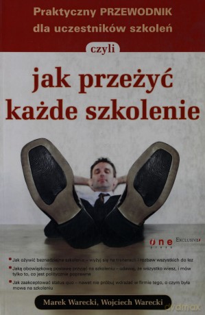 Praktyczny przewodnik dla uczestników szkoleń, czyli jak przeżyć każde szkolenie [KSIĄŻKA]