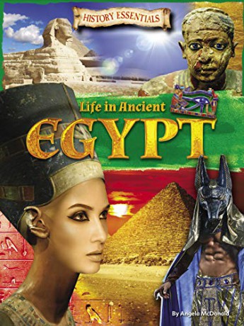 Life In Ancient Egypt (History Essentials): 4 - Angela McDonald [KSIĄŻKA]