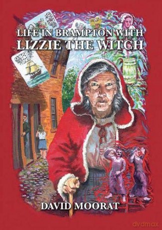 Life in Brampton with Lizzie the Witch - David Moorat [KSIĄŻKA]