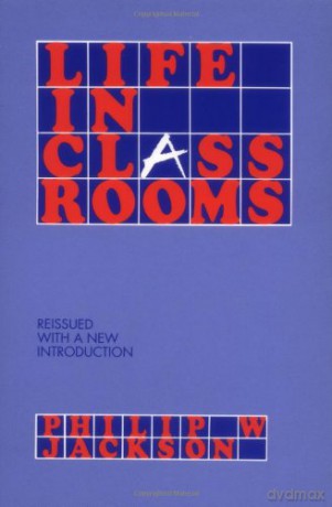 Life in Classrooms - Philip W. Jackson [KSIĄŻKA]