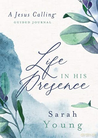 Life in His Presence (Jesus Calling (R)): A Jesus Calling Guided Journal - Sarah Young [KSIĄŻKA]