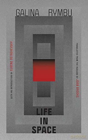 Life in Space - translated by Joan Brooks and preface by Eugene Ostashevsky Galina Rymbu [KSIĄŻKA]