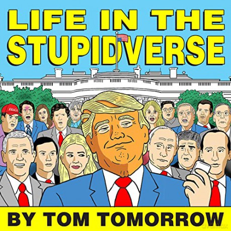 Life in the Stupidverse (This Modern World) - Tom Tomorrow [KOMIKS]