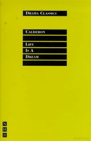 Life is a Dream (Drama Classics) - Pedro Calderón [KSIĄŻKA]