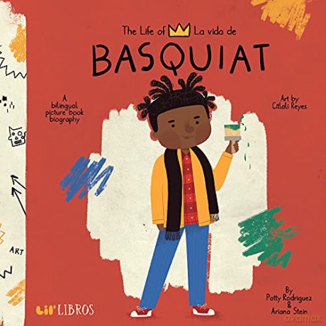 Life of /La Vida de Jean-Michel Basquiat (Lil' Libros) (Lil' Libros) - Patty Rodriguez [KSIĄŻKA]