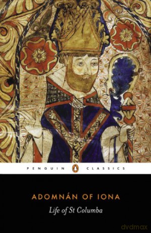 Life of St Columba (Penguin Classics) - Adomnan of Iona [KSIĄŻKA]