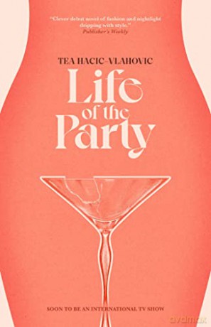 Life of the Party - Tea Hacic-Vlahovic [KSIĄŻKA]