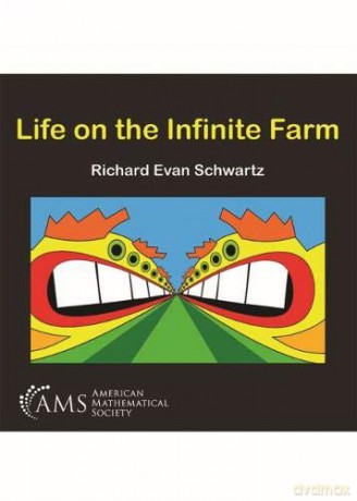 Life on the Infinite Farm (Monograph Books) - Richard Evan Schwartz [KSIĄŻKA]
