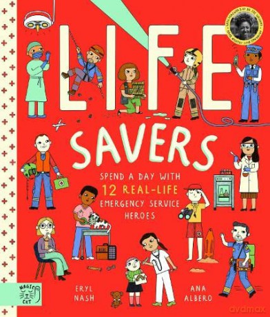 Life Savers: Spend a day with 12 real-life emergency service heroes - Eryl Nash [KSIĄŻKA]