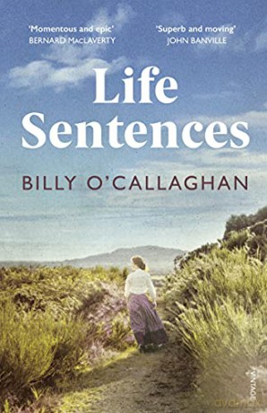 Life Sentences: the unforgettable Irish bestseller - Billy O'Callaghan [KSIĄŻKA]