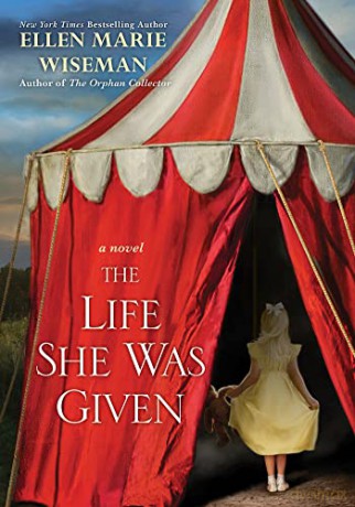 Life She Was Given: A Moving and Emotional Saga of Family and Resilient Women - Ellen Marie Wiseman [KSIĄŻKA]