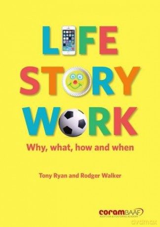 Life Story Work: Why, What, How and When - Ryan [KSIĄŻKA]