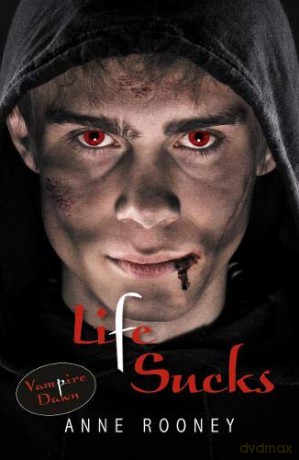 Life Sucks (Vampire Dawn) - Anne Rooney [KSIĄŻKA]