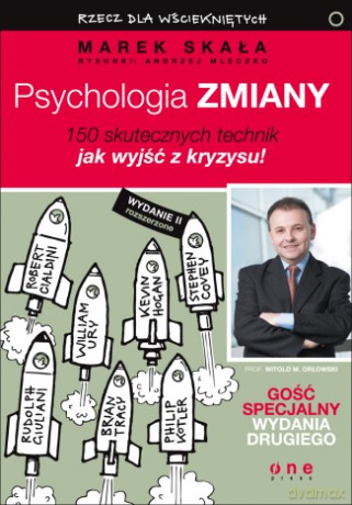 Psychologia zmiany. Rzecz dla wściekniętych. Wydanie II rozszerzone [KSIĄŻKA]
