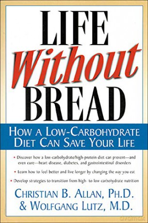 Life Without Bread: How a Low-Carbohydrate Diet Can Save Your Life (NTC KEATS - HEALTH) - Christian B Allan [KSIĄŻKA]