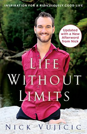 Life Without Limits: Inspiration for a Ridiculously Good Life - Nick Vujicic [KSIĄŻKA]