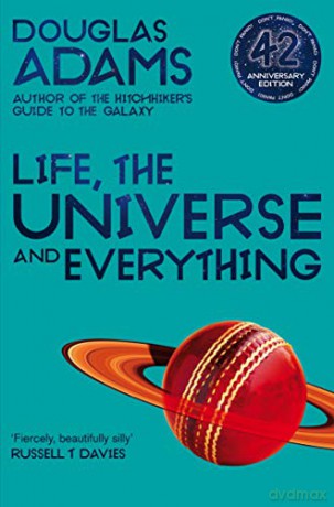 Life, the Universe and Everything: Douglas Adams (The Hitchhiker's Guide to the Galaxy, 3) - Douglas Adams [KSIĄŻKA]