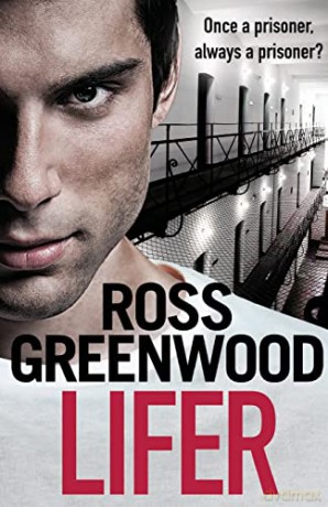 Lifer: An action-packed, shocking crime thriller from Ross Greenwood - Ross Greenwood [KSIĄŻKA]