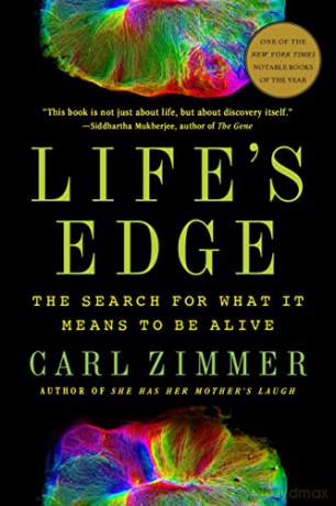 Life's Edge: The Search for What It Means to Be Alive - Carl Zimmer [KSIĄŻKA]