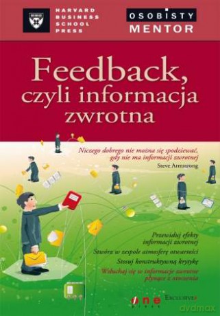 Feedback czyli informacja zwrotna. Osobisty mentor - Harvard Business School Press [KSIĄŻKA]
