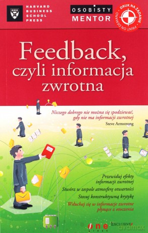 Feedback czyli informacja zwrotna. Osobisty mentor - Harvard Business School Press [KSIĄŻKA]