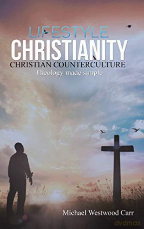 Lifestyle Christianity Christian Counterculture - Michael Westwood Carr [KSIĄŻKA]