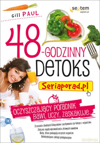 48-godzinny detoks. Seriaporad.pl [KSIĄŻKA]
