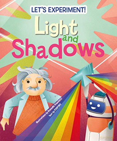 Light and Shadows: Let's Experiment! - Matteo Crivellini [KSIĄŻKA]