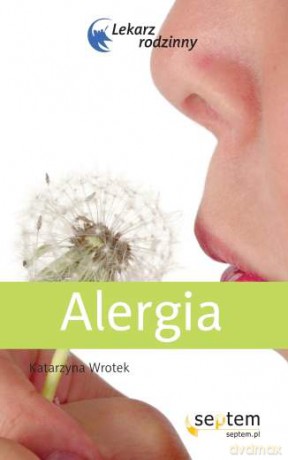 Alergia. Lekarz rodzinny [KSIĄŻKA]