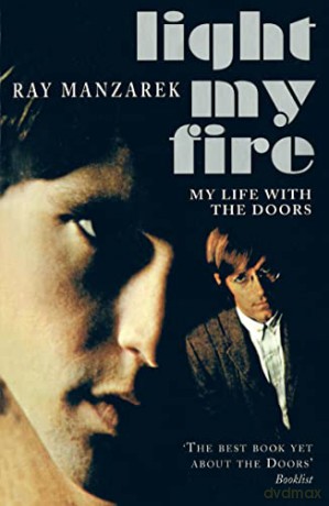 Light My Fire: My Life with The Doors - Ray Manzarek [KSIĄŻKA]