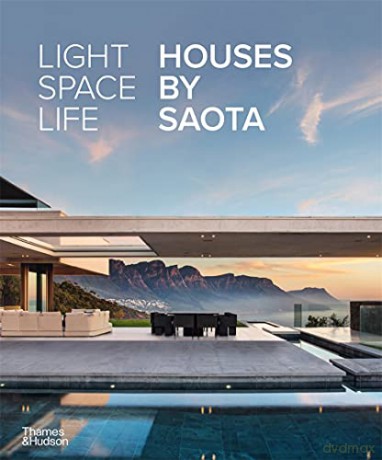 Light Space Life: Houses by SAOTA - Reni Folawiyo [KSIĄŻKA]