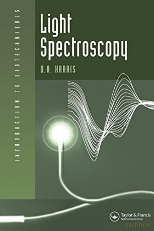 Light Spectroscopy (Introduction to Biotechniques) - David Harris [KSIĄŻKA]