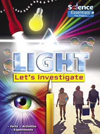 Light: Let's Investigate: Facts Activities Experiments (Science Essentials - Key Stage 2) - Ruth Owen [KSIĄŻKA]