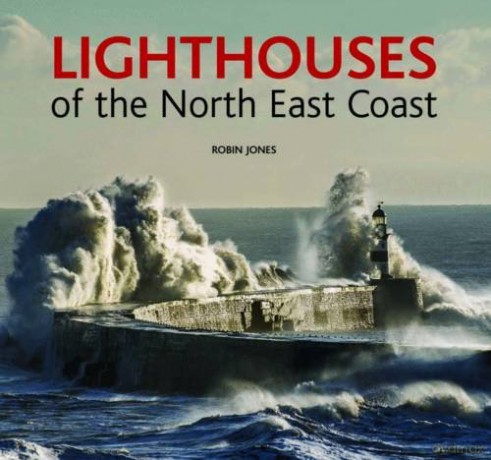 Lighthouses of the North East Coast - Robin K. Jones [KSIĄŻKA]