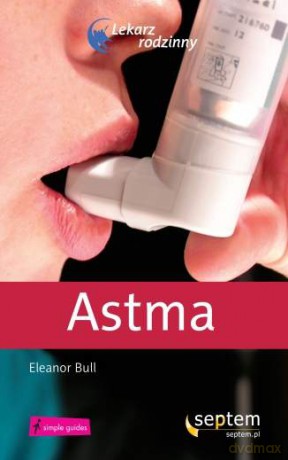 Astma. Lekarz rodzinny [KSIĄŻKA]