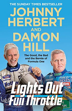 Lights Out, Full Throttle: The Good the Bad and the Bernie of Formula One - Damon Hill [KSIĄŻKA]