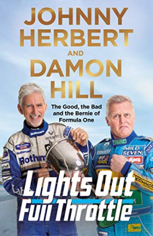 Lights Out, Full Throttle: The Good the Bad and the Bernie of Formula One - Johnny Herbert [KSIĄŻKA]