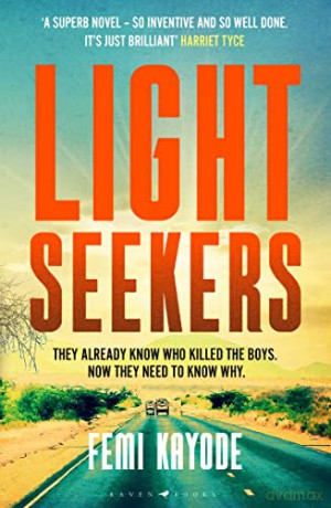 Lightseekers: Intelligent, suspenseful and utterly engrossing - Femi Kayode [KSIĄŻKA]