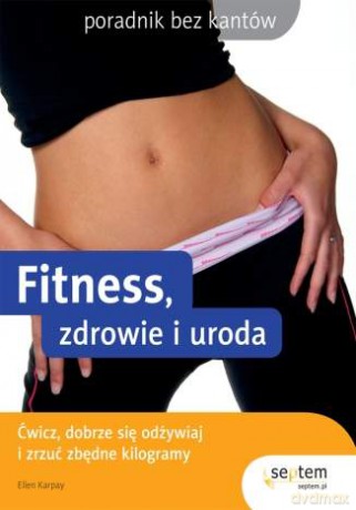 Fitness, zdrowie i uroda [KSIĄŻKA]
