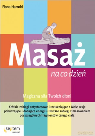Masaż na co dzień [KSIĄŻKA]
