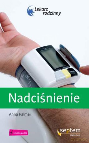 Nadciśnienie. Lekarz rodzinny [KSIĄŻKA]