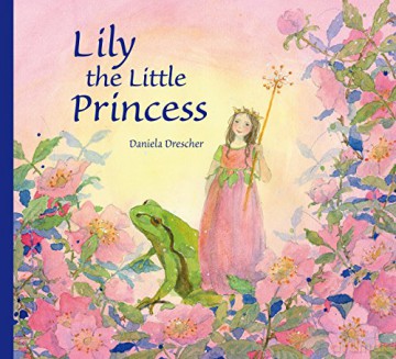 Lily the Little Princess - Daniela Drescher [KSIĄŻKA]