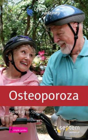 Osteoporoza. Lekarz rodzinny [KSIĄŻKA]
